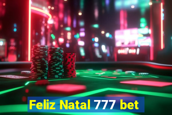 Feliz Natal 777 bet